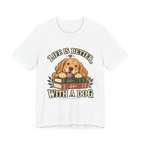 Life Is Better With a Dog T‑Shirt — Cute Golden Retriever Graphic Tee